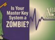 Able Locksmiths, LLC will eliminate your undead master key system.