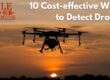 10 Cost-effective Ways to Detect and Deter Drone