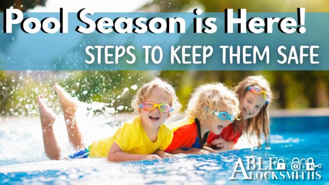 Pool-Season-Keep-them-Safe-with-a-Pool-Gate-Latch Three happy children play in a swimming pool on a sunny day. Headline reads: "Pool Season is Here: Steps to Keep Them Safe