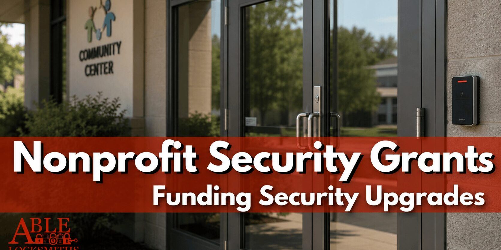 nonprofit-security-grant-for-schools-religious-security-grant Able Locksmiths, LLC from Frederick, MD shares information about security grants for non-profits in Maryland and across the United States.